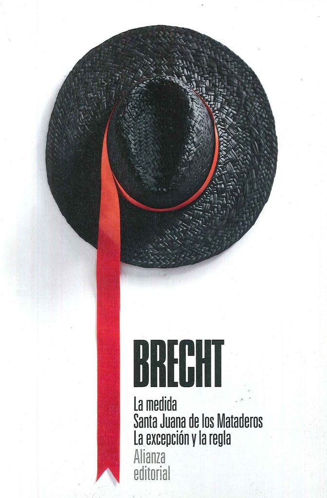 LA MEDIDA SANTA JUANA DE LOS MATADEROS LA EXCEPCION Y LA R | BRECHT BERTOLT