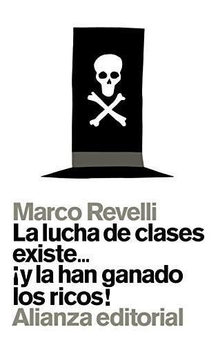 LUCHA DE CLASES EXISTE Y LA HAN GANADO LOS RICOS,LA | REVELLIMARCO