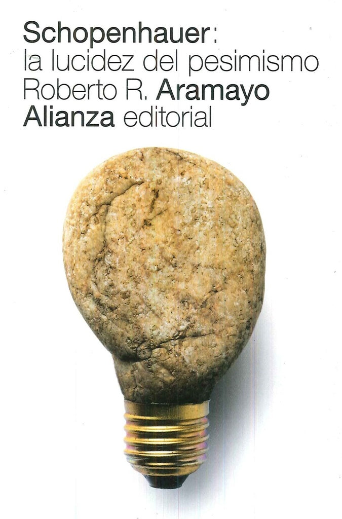 SCHOPENHAUER LA LUCIDEZ DEL PESIMISMO | R ARAMAYO ROBERTO