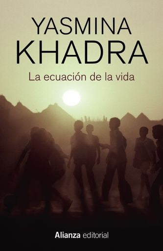 LA ECUACION DE LA VIDA | KHADRA YASMINA