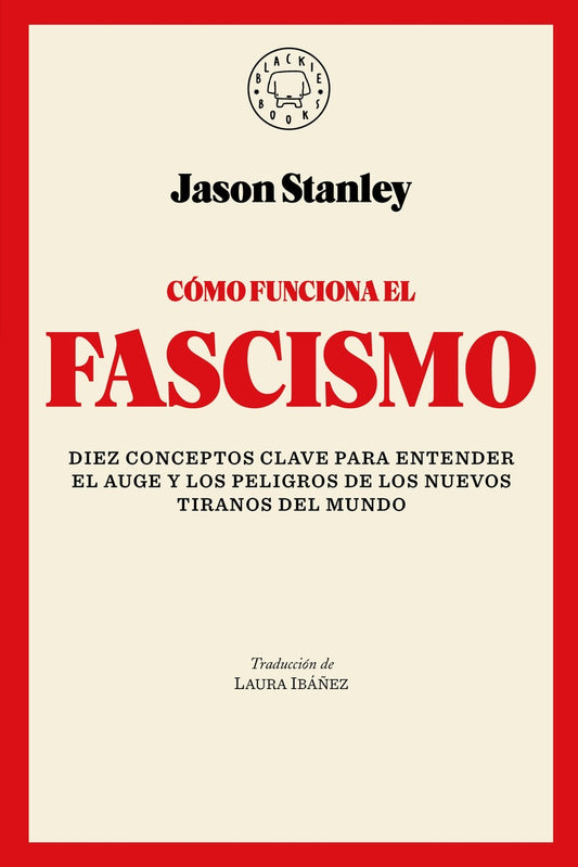 Facha. Cómo funciona el fascismo | JASON STANLEY