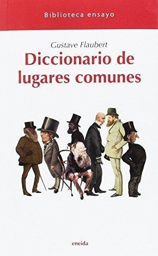 DICCIONARIO DE LUGARES COMUNES | GUSTAVE FLAUBERT