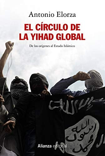 EL CIRCULO DE LA YIHAD GLOBAL | ELORZA ANTONIO