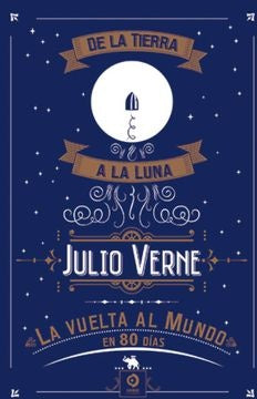 De la tierra a la luna/La vuelta al mundo en 80 días | JULIO VERNE