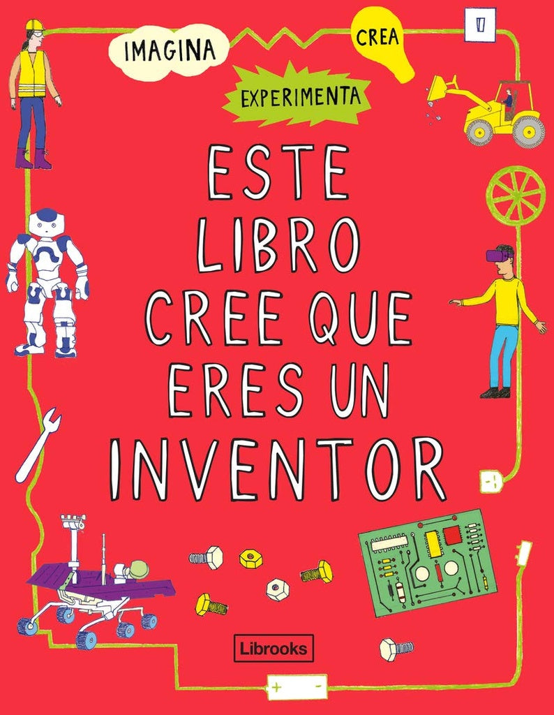 Este libro cree que eres un inventor | Georgia Amson-Bradshaw