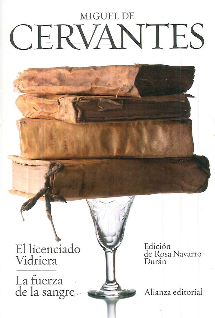 LICENCIADO VIDRIERA/LA FUERZA DE LA SANGRE | CERVANTESMIGUEL DE