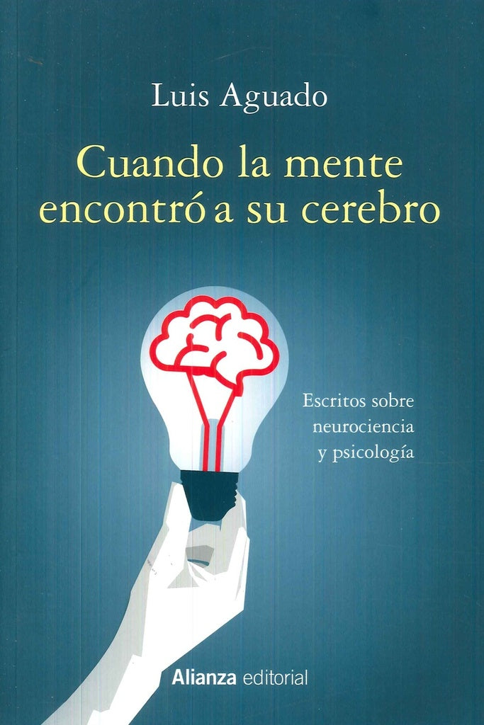 CUANDO LA MENTE ENCONTRO A SU CEREBRO | AGUADO LUIS