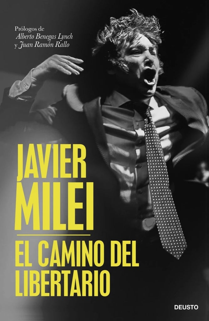 EL CAMINO DEL LIBERTARIO | Javier Milei