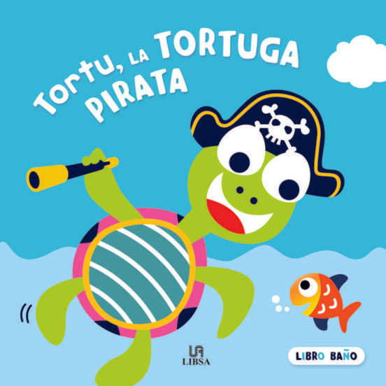 Tortu, la tortuga pirata (libro baño) | Varios autores