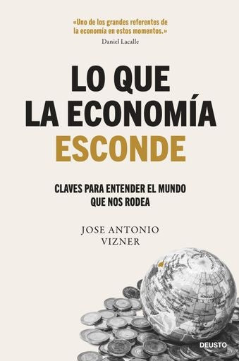 LO QUE LA ECONOMIA ESCONDE | JOSE ANTONIO VIZNER