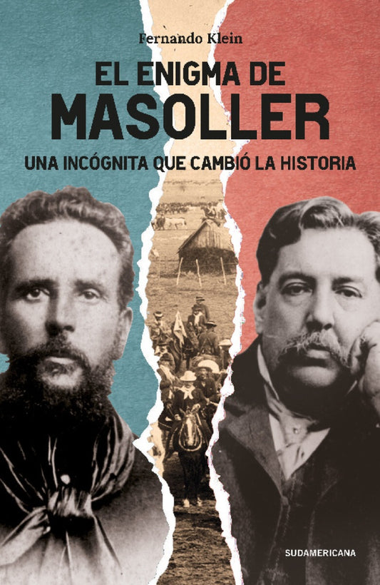 El enigma de Masoller. Una incógnita que cambió la historia | Fernando Klein