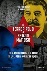 DEL TERROR ROJO AL ESTADO MAFIOSO | YURI FELSHTINSKY Y VLADIMIR POPOV
