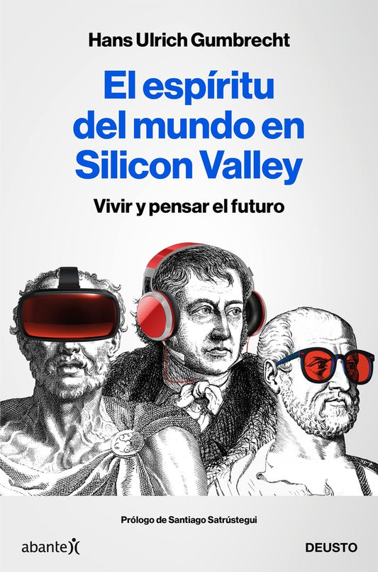 ESPIRITU DEL MUNDO EN SILICON VALLEY,EL | HANS ULRICH GUMBRECHT