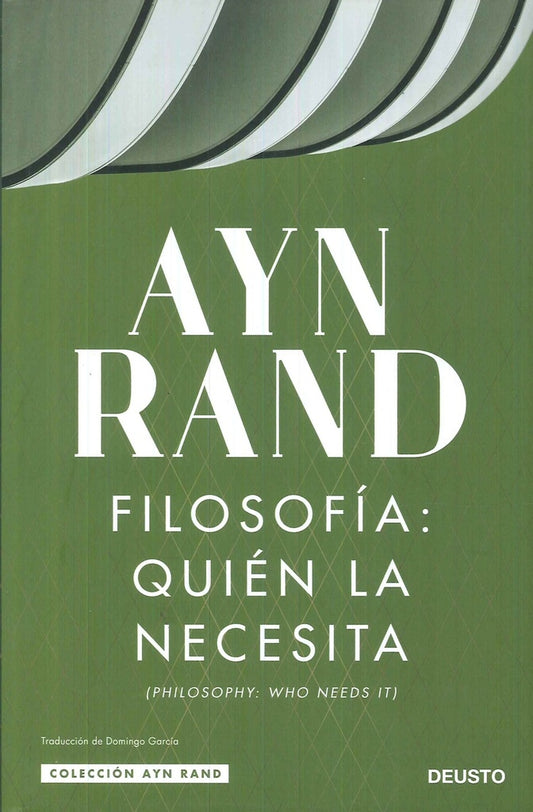 FILOSOFIA QUIEN LA NECESITA | AYN RAND