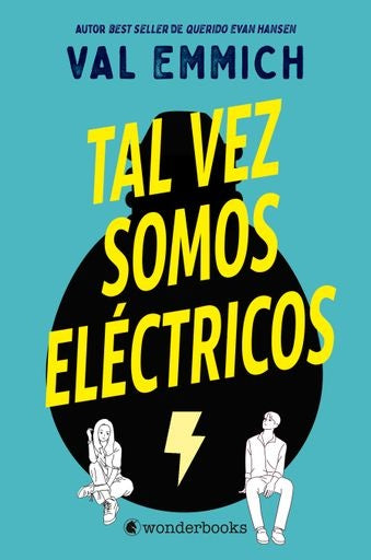 Tal vez somos eléctricos | VAL EMMICH