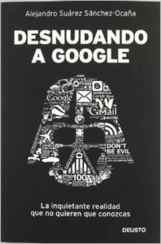 DESNUDANDO A GOOGLE | SUAREZ SANCHEZ OCAÑAALEJANDRO