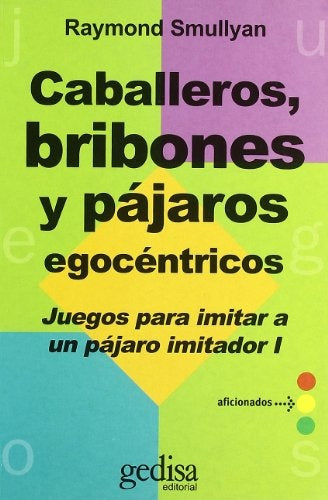 Caballeros, bribones y pájaros egocéntricos | RAYMOND SMULLYAN