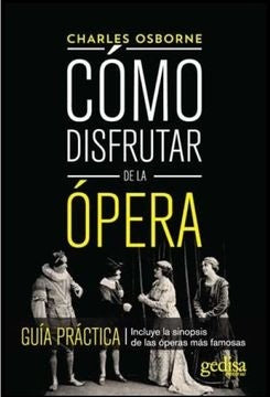 Cómo disfrutar de la ópera | CHARLES OSBORNE
