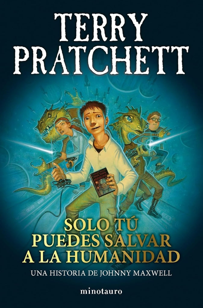 TRILOGIA JOHNNY MAXWELL 1 SOLO TU PUEDES SALVAR A LA HUMANI | Terry Pratchett