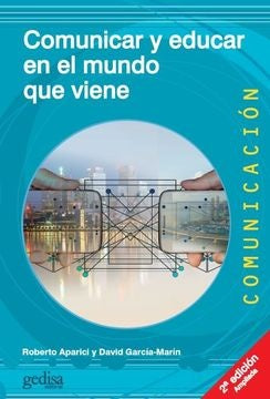 Comunicar y educar en el mundo que viene | Roberto Aparici