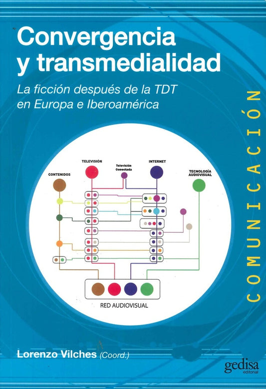 Convergencia y transmedialidad | LORENZO (COORDINADOR) VILCHES