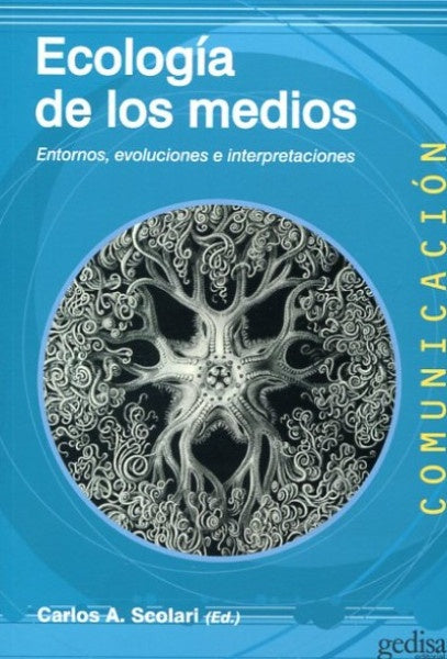 Ecología de los medios | CARLOS A. SCOLARI