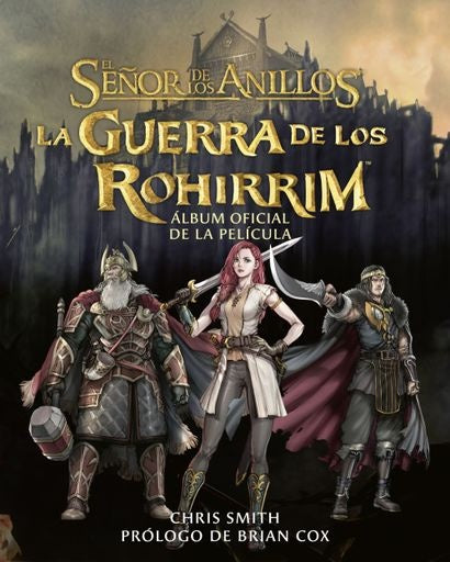 LA GUERRA DE LOS ROHIRRIM ALBUM OFICIAL DE LA PELICULA | TOLKIEN J R R