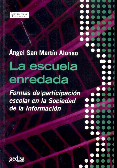 ESCUELA ENREDADA, LA | ANGEL SAN MARTIN ALONSO