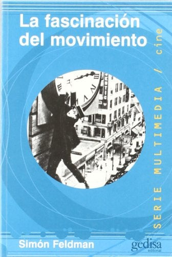 FASCINACION DEL MOVIMIENTO, LA | SIMON FELDMAN