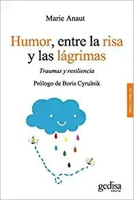 HUMOR, ENTRE LA RISA Y LAS LAGRIMAS | MARIE ANAUT