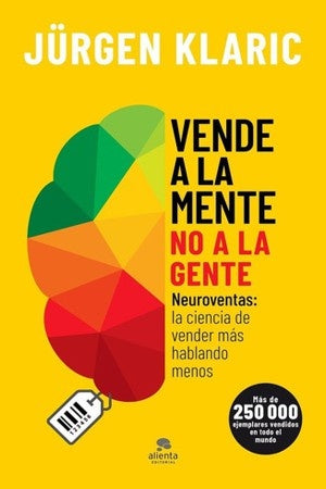 VENDE A LA MENTE NO A LA GENTE | JÜRGEN KLARIC