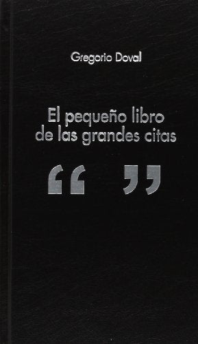 PEQUEÑO LIBRO DE LAS GRANDES CITAS,EL | DOVAL HUECASGREGORIO