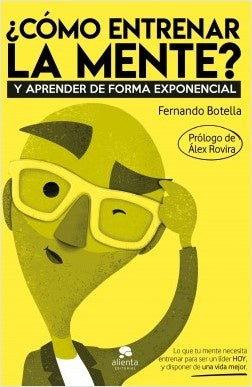 COMO ENTRENAR LA MENTE | FERNANDO BOTELLA