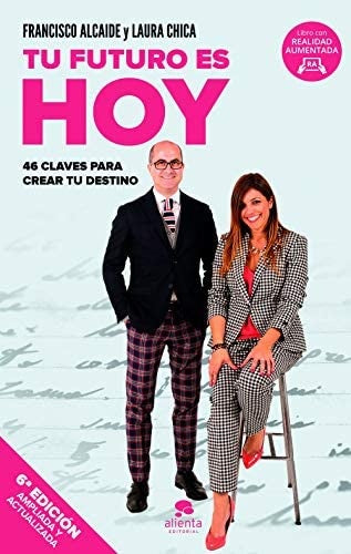 TU FUTURO ES HOY | LAURA CHICA Y FRANCISCO ALCAIDE