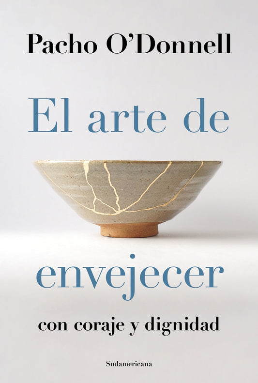 ARTE DE ENVEJECER, EL | PACHO O'DONNELL