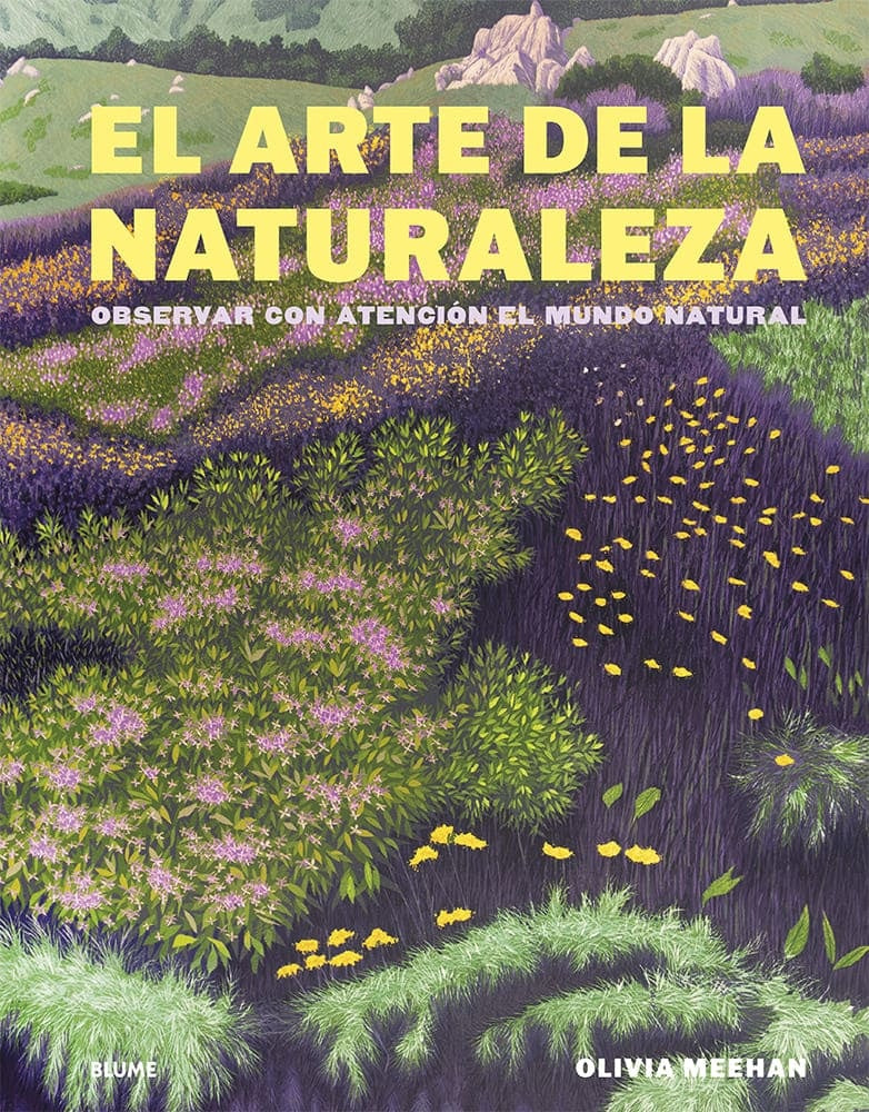ARTE DE LA NATURALEZA, EL | OLIVIA MEEHAN