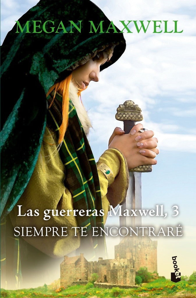 GUERRERAS MAXWELL 3, LAS. SIEMPRE TE ENCONTRARE | MEGAN MAXWELL