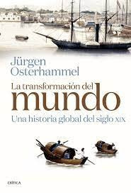 LA TRANSFORMACION DEL MUNDO | OSTERHAMMEL JÜRGEN