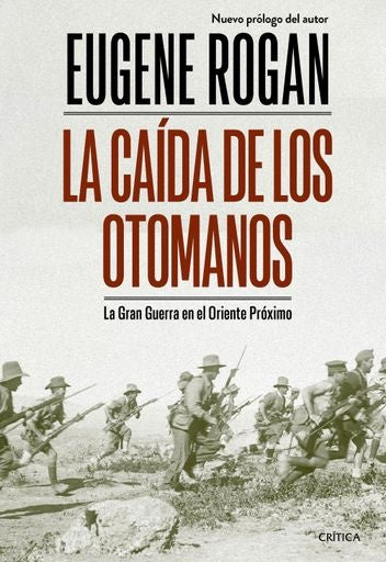 LA CAIDA DE LOS OTOMANOS | Eugene Rogan