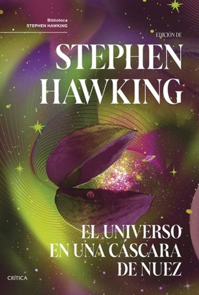 EL UNIVERSO EN UNA CASCARA DE NUEZ | HAWKING STEPHEN