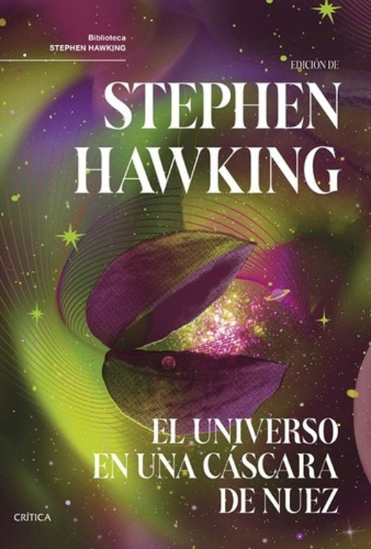 EL UNIVERSO EN UNA CASCARA DE NUEZ | HAWKING STEPHEN