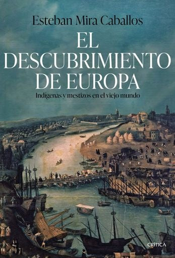 EL DESCUBRIMIENTO DE EUROPA | Esteban Mira Caballos