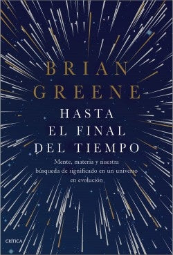 HASTA EL FINAL DEL TIEMPO | Brian Greene