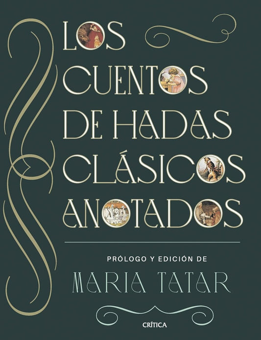 LOS CUENTOS DE HADAS CLASICOS ANOTADOS | TATAR MARIA