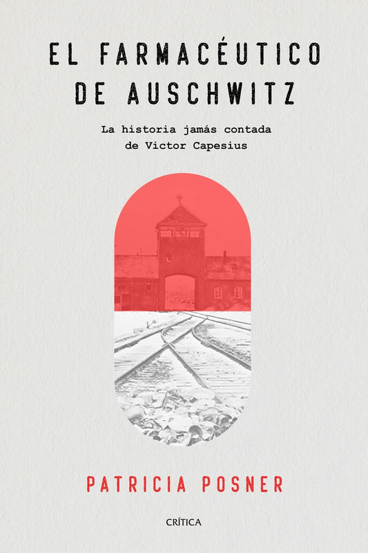 EL FARMACEUTICO DE AUSCHWITZ | POSNER PATRICIA