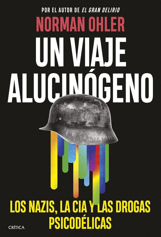 UN VIAJE ALUCINOGENO | Norman Ohler