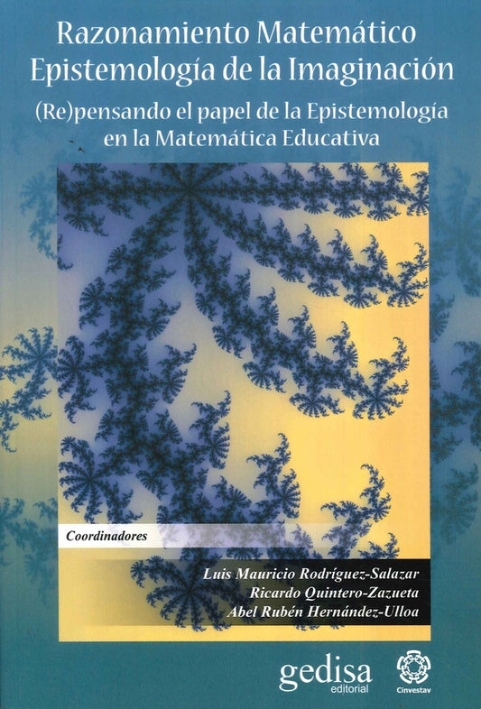 RAZONAMIENTO MATEMATICO. EPISTEMOLOGIA DE LA IMAGINACION | Varios autores