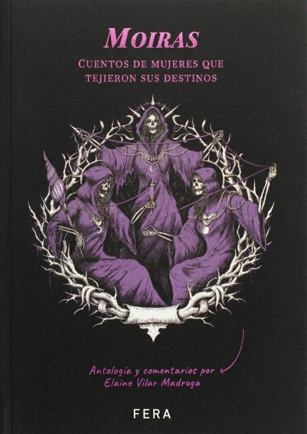 Moiras. Cuentos de mujeres que tejieron sus destinos | Elaine Vilar Madruga