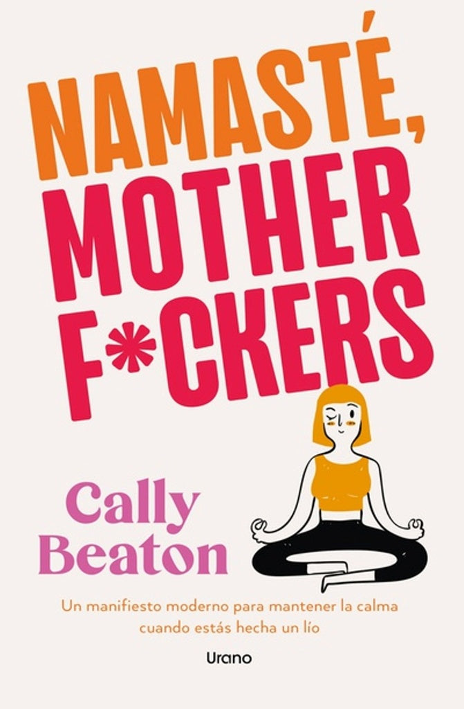 Namaste Motherf*ckers | Cally Beaton