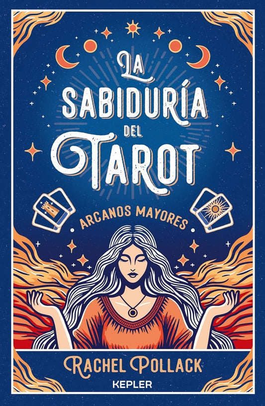 La sabiduría del Tarot: arcanos mayores | Rachel Pollack